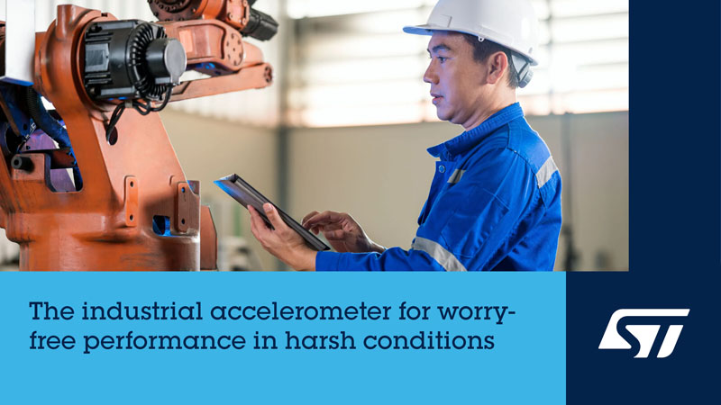 边缘AI+超低功耗！意法半导体新推工业级‘全能感知’加速度计重塑智能传感未来