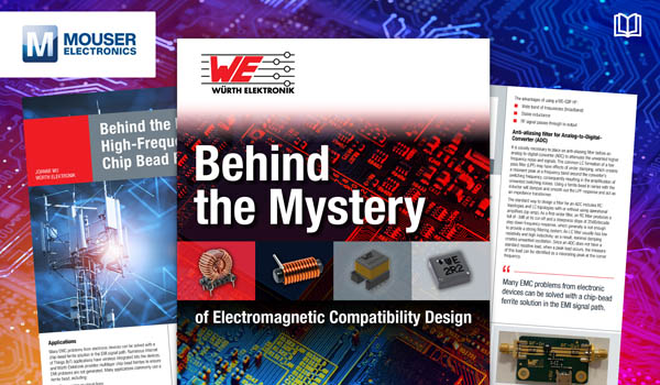 Würth Elektronik携手贸泽电子推出全新电子书，助你简化电磁兼容性设计
